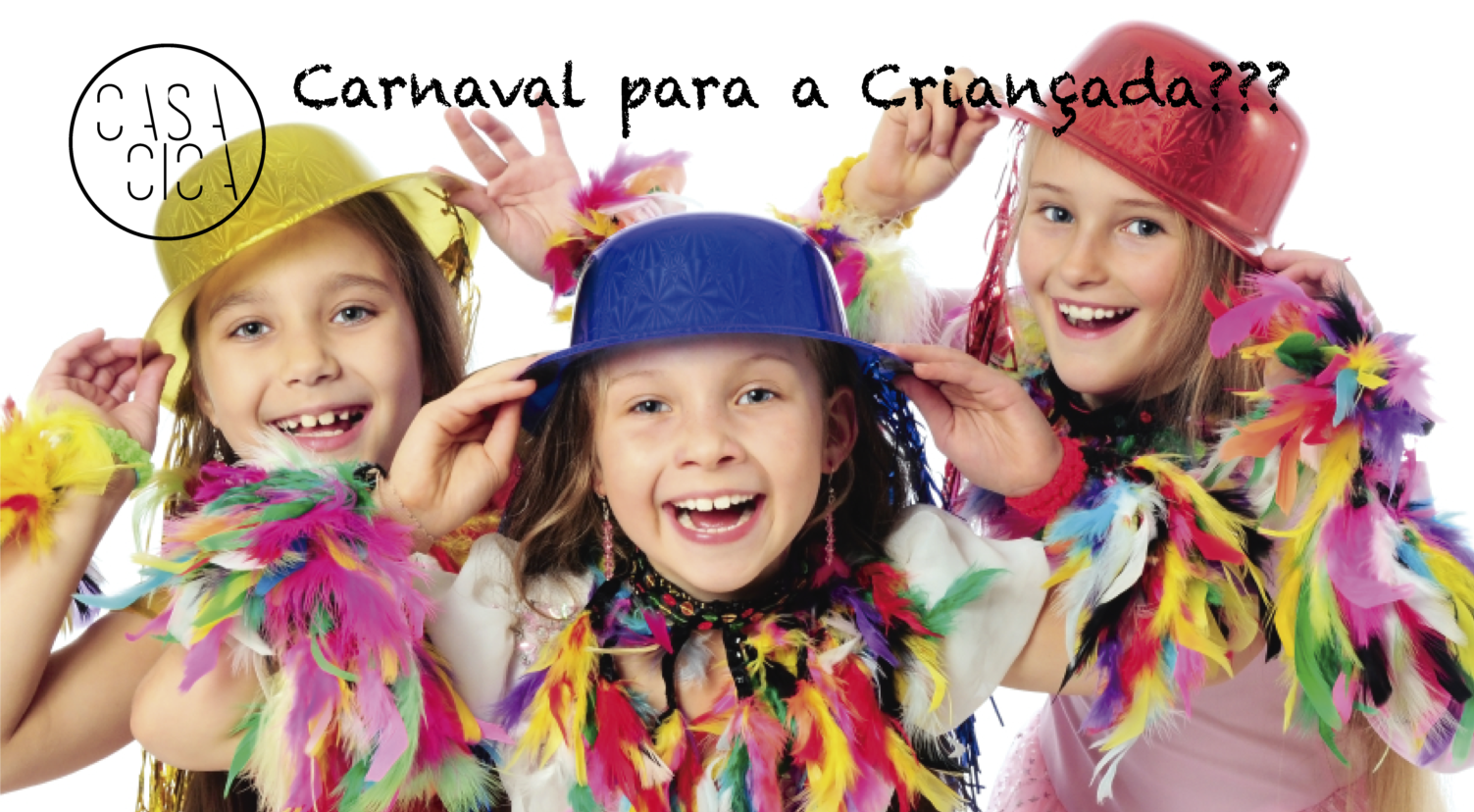  Casa Cica se abre para Carnaval família de sexta a domingo