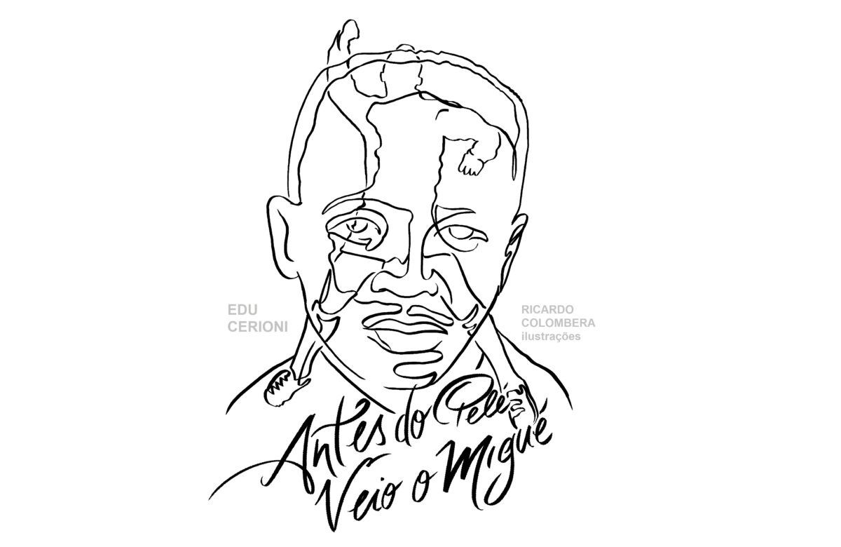 “Antes do Pelé veio o Migué” tem lançamento